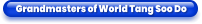 Grandmasters of World Tang Soo Do