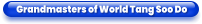 Grandmasters of World Tang Soo Do