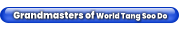 Grandmasters of World Tang Soo Do