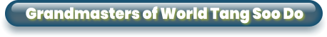 Grandmasters of World Tang Soo Do