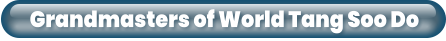 Grandmasters of World Tang Soo Do