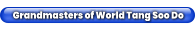 Grandmasters of World Tang Soo Do