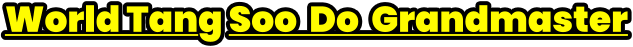 World Tang Soo  Do  Grandmaster
