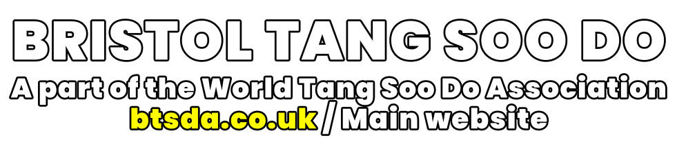 BRISTOL TANG SOO DO A part of the World Tang Soo Do Association btsda.co.uk / Main website